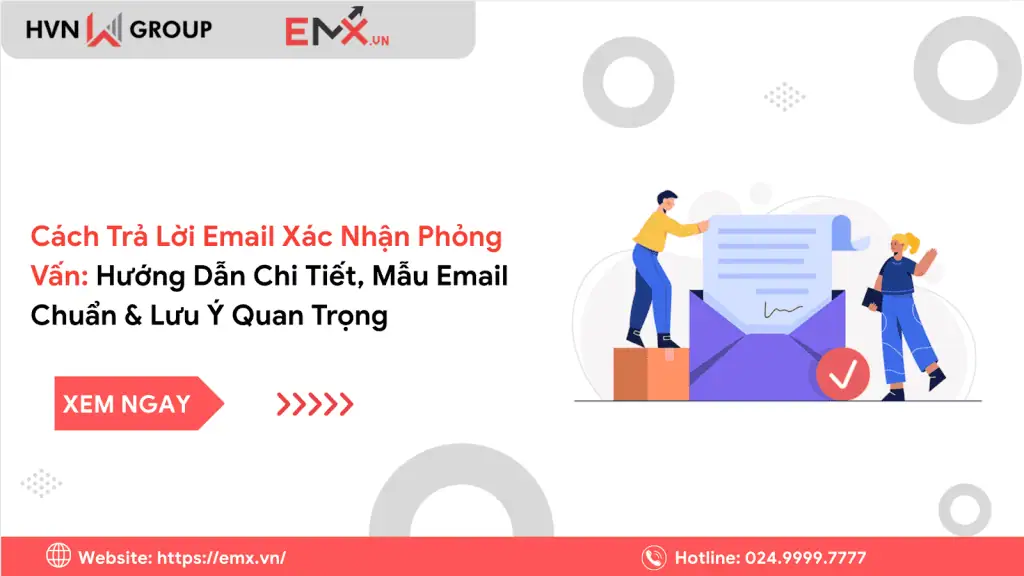 cách trả lời email xác nhận phỏng vấn